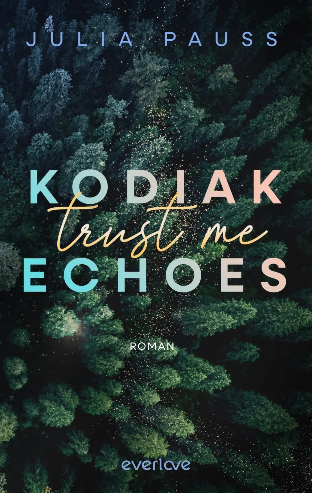 Cover: 9783492066327 | Kodiak Echoes - Trust me | Julia Pauss | Taschenbuch | 432 S. | 2025